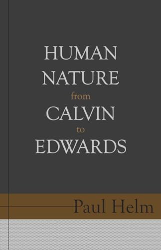Beispielbild fr Human Nature from Calvin to Edwards zum Verkauf von Blackwell's