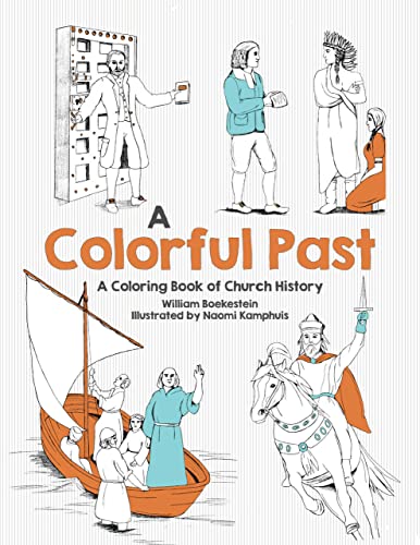 9781601786395: Colorful Past, A: A Coloring Book of Church History Through the Centuries