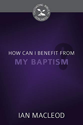 Beispielbild fr How Can I Benefit from My Baptism? zum Verkauf von WorldofBooks