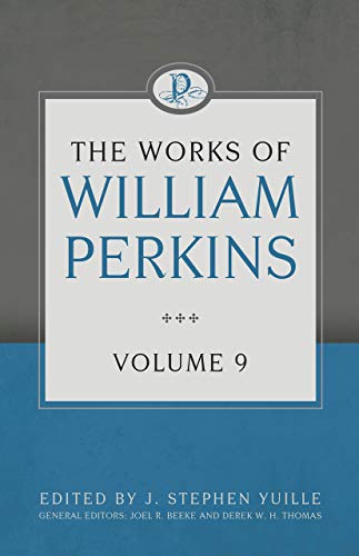 Beispielbild fr The Works of William Perkins Volume 9 zum Verkauf von Solomon's Mine Books