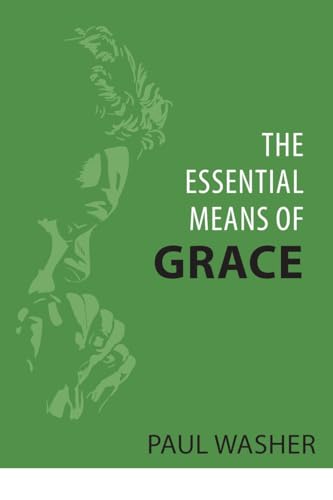 Beispielbild fr The Essential Means of Grace zum Verkauf von Blackwell's