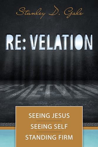 Stock image for RE: Velation: Seeing Jesus, Seeing Self, Standing Firm for sale by ThriftBooks-Atlanta