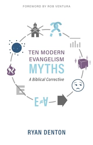 Stock image for Ten Modern Evangelism Myths: A Biblical Corrective for sale by Goodwill of Colorado