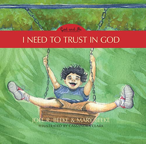 Stock image for I Need to Trust in God - God and Me Series, Volume 1 (God and Me, 1) for sale by Dream Books Co.