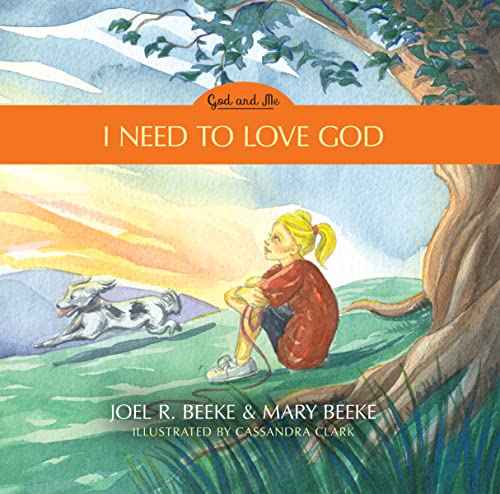 Stock image for I Need to Love God - God and Me Series, Volume 3 (God and Me, 3) for sale by Dream Books Co.