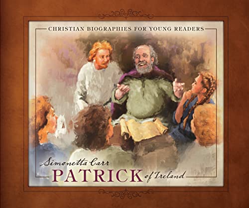 Beispielbild fr Patrick of Ireland (Christian Biographies for Young Readers) zum Verkauf von Solomon's Mine Books
