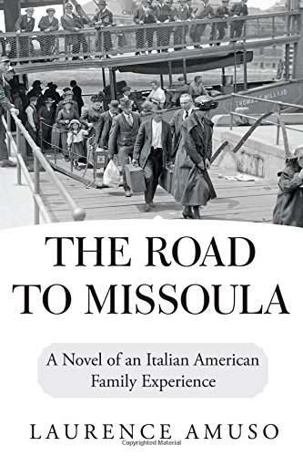 Stock image for The Road to Missoula: A Novel of an Italian American Family Experience for sale by Revaluation Books