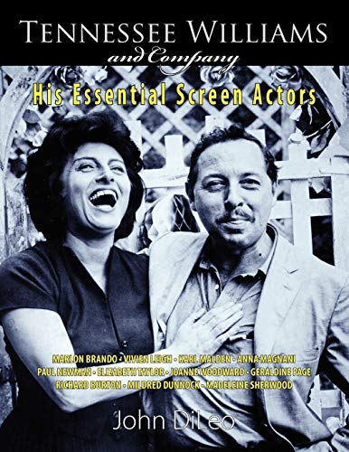 Tennessee Williams and Company : His Essential Screen Actors - DiLeo, John