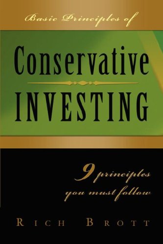 Basic Principles Of Conservative Investing (9781601850188) by Rich Brott