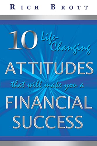 Imagen de archivo de 10 Life Changing Attitudes That Will Make Financia a la venta por Lucky's Textbooks