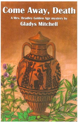 Stock image for Come Away, Death (Mrs. Bradley Golden Age Mystery) for sale by Front Cover Books