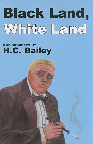Imagen de archivo de Black Land, White Land: A Mr. Fortune Novel (Rue Morgue Vintage Mysteries) a la venta por Books From California