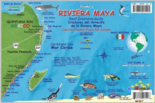 Riviera Maya Mexico Map & Reef Creatures Guide Franko Maps Laminated Fish Card (9781601901415) by Franko Maps Ltd.