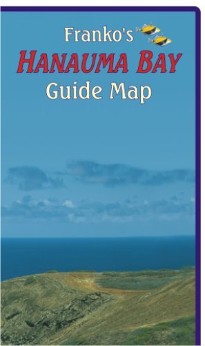 Hanauma Bay Oahu Guide Franko Maps Waterproof Map (9781601902733) by Franko Maps Ltd.