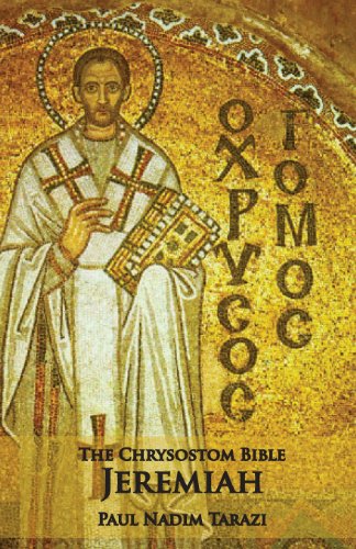 Stock image for The Chrysostom Bible - Jeremiah: A Commentary for sale by Book Deals