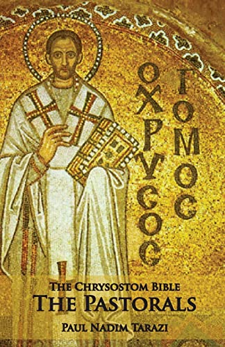 Beispielbild fr The Chrysostom Bible - The Pastorals: A Commentary (Paperback or Softback) zum Verkauf von BargainBookStores