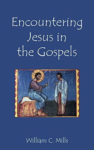 9781601910370: Encountering Jesus in the Gospels