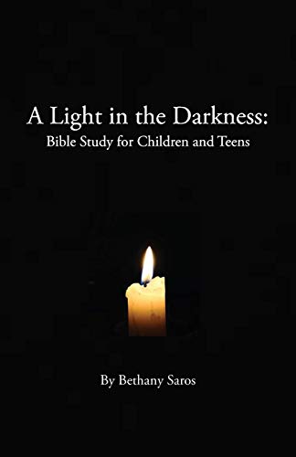 Stock image for A Light in the Darkness: Bible Study for Children and Teens for sale by GreatBookPrices