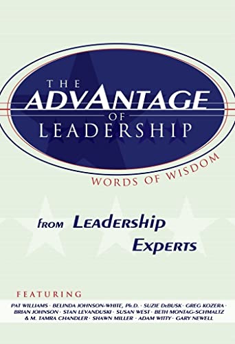 9781601940131: The Advantage of Leadership: from Leadership Experts