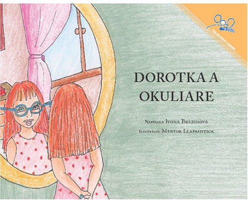 Beispielbild fr Dorotka a okuliare | Dorothy and the Glasses (Slovak Edition) zum Verkauf von Revaluation Books