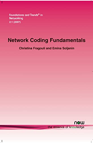 Beispielbild fr Network Coding Fundamentals (Foundations and Trends (R) in Networking): 4 (Foundations and Trends® in Networking) zum Verkauf von AwesomeBooks