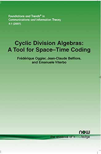 Imagen de archivo de Cyclic Division Algebras: A Tool for Space-Time Coding (Foundations and Trends(r) in Communications and Information) a la venta por Lucky's Textbooks