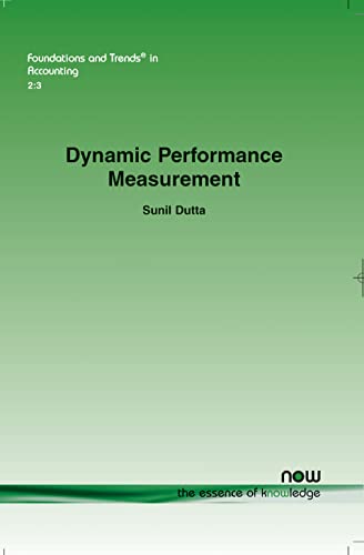 Stock image for Dynamic Performance Measurement (Foundations and Trends(r) in Accounting) for sale by Central Kentucky Book Supply, LLC