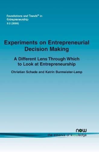 Stock image for Experiments on Entrepreneurial Decision Making (Foundations and Trends(r) in Entrepreneurship) for sale by Solr Books