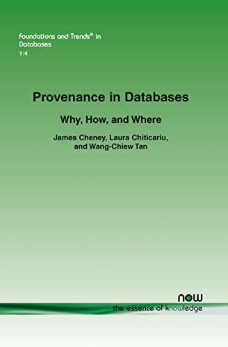 9781601982322: Provenance in Databases: Why, How, and Where