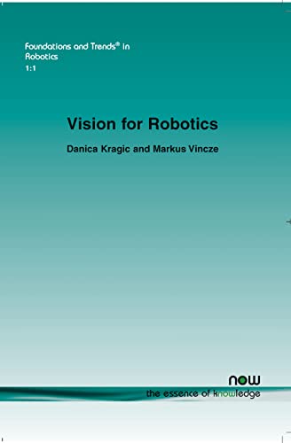 9781601982605: Vision for Robotics (Foundations and Trends (R) in Robotics)