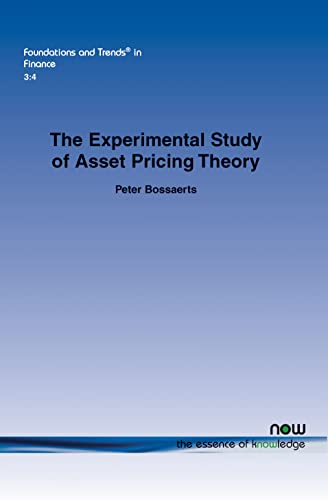 Imagen de archivo de The Experimental Study of Asset Pricing Theory (Foundations and Trends(r) in Finance) a la venta por Lucky's Textbooks