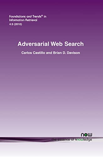 Adversarial Web Search (9781601984142) by Castillo, Carlos; Davison, Brian D.