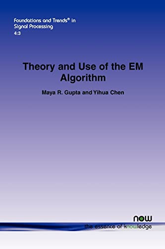 Stock image for Theory and Use of the Em Algorithm (Foundations and Trends(r) in Signal Processing) for sale by California Books