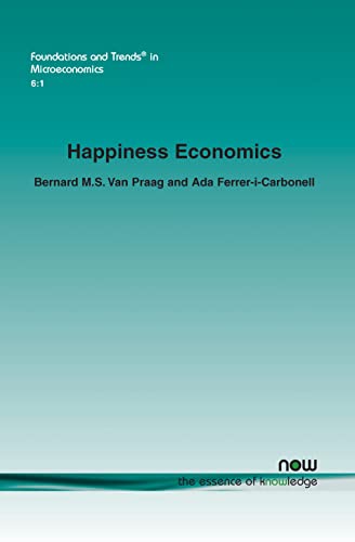 Stock image for Happiness Economics: A New Road to Measuring and Comparing Happiness (Foundations and Trends(r) in Microeconomics) for sale by Lucky's Textbooks