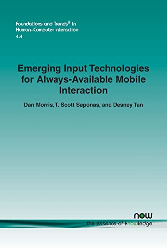 9781601984869: Emerging Input Technologies for Always-Available Mobile Interaction (Foundations and Trends (R) in Human-Computer Interaction)