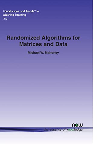 Stock image for Randomized Algorithms for Matrices and Data (Foundations and Trends(r) in Machine Learning) for sale by GF Books, Inc.