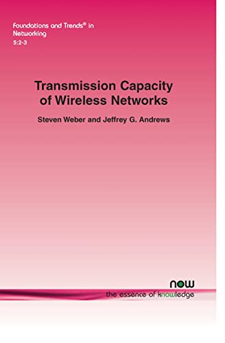 9781601985187: Transmission Capacity of Wireless Networks: 15 (Foundations and Trends in Networking)