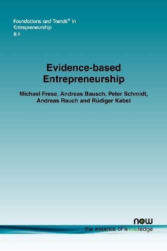 Stock image for Evidence-Based Entrepreneurship: Cumulative Science, Action Principles, and Bridging the Gap Between Science and Practice (Foundations and Trends in Entrepreneurship) for sale by Hay-on-Wye Booksellers