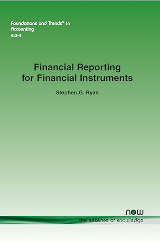 9781601986160: Financial Reporting for Financial Instruments (Foundations and Trends(r) in Accounting)