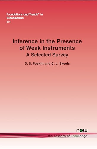 9781601986948: Inference in the Presence of Weak Instruments: A Selected Survey