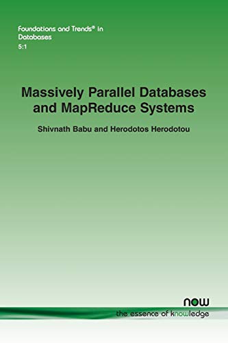 Immagine dell'editore per Massively Parallel Databases and Mapreduce Systems (Foundations and Trends(r) in Databases) venduto da Ria Christie Collections