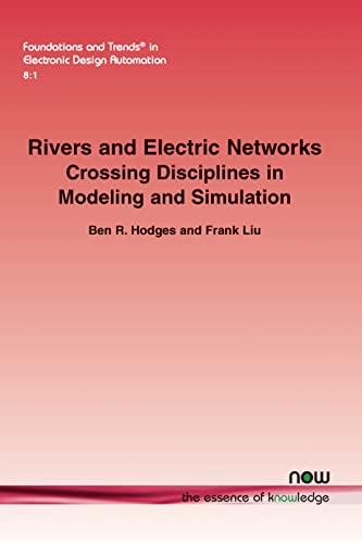 9781601987723: Rivers and Electric Networks: Crossing Disciplines in Modeling and Simulation