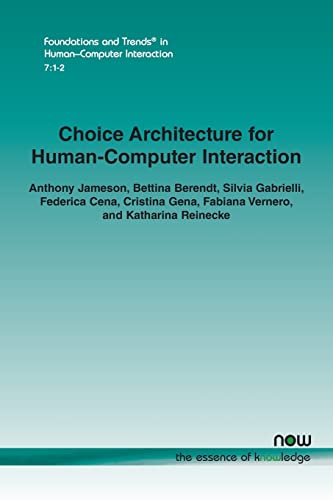 9781601987969: Choice Architecture for Human-computer Interaction