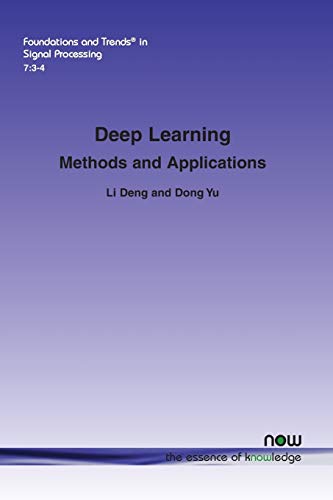 Imagen de archivo de Deep Learning: Methods and Applications (Foundations and Trends(r) in Signal Processing) a la venta por HPB-Red