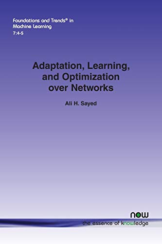 9781601988508: Adaptation, Learning, and Optimization over Networks