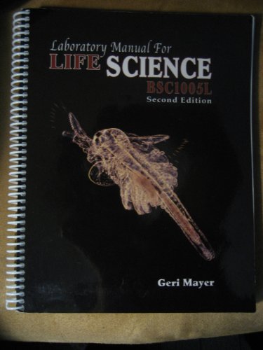 Stock image for LABORATORY MANUAL FOR LIFE SCIENCE BSC1005L SECOND EDITION for sale by ThriftBooks-Dallas
