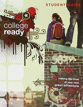 9781602003354: College Ready Student Guide: Making the Most of Your Next Great Adventure