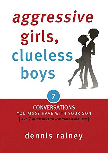 9781602005235: Aggressive Girls, Clueless Boys: 7 Conversations You Must Have with Your Son [7 Questions You Should Ask Your Daughter]