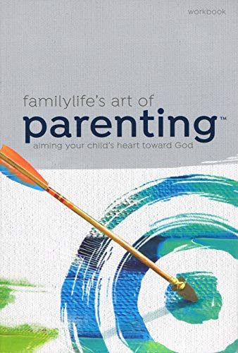 Stock image for FamilyLifes Art of Parenting Small-Group Series Workbook for sale by Dream Books Co.
