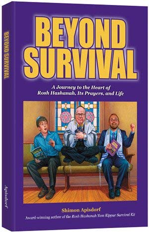 Beispielbild fr Beyond survival a journey to the heart of rosh hashanah, its prayers, and life zum Verkauf von 2Vbooks